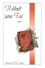 Il était une Foi, tome 1